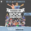 Pardon My Book: Ten Years of the Best (and Worst) in Sports from Pardon My Take
