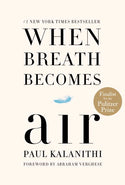 When Breath Becomes Air: Pulitzer Prize Finalist