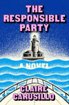 The Responsible Party: A Novel