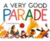 A Very Good Parade: A Picture Book