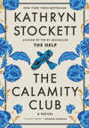 The Calamity Club: A Novel
