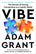 Vibe: The Secrets of Strong Connections in a Lonely World